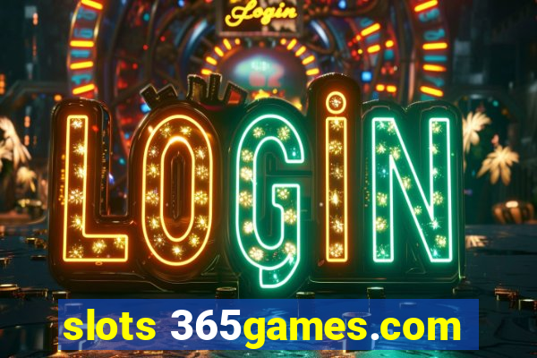 slots 365games.com